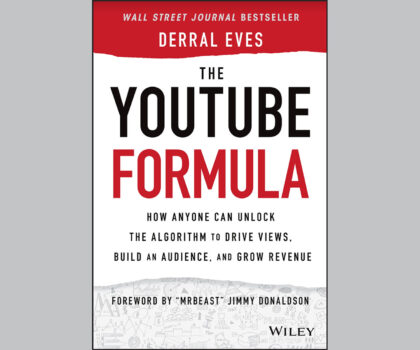 The YouTube Formula: How Anyone Can Unlock the Algorithm to Drive Views, Build an Audience, and Grow Revenue Book by Derral Eves